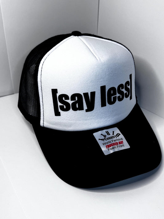 Say Less Custom Trucker Hat with parody design, Adjustable Snapback Closure, and Ideal for Any Occasion