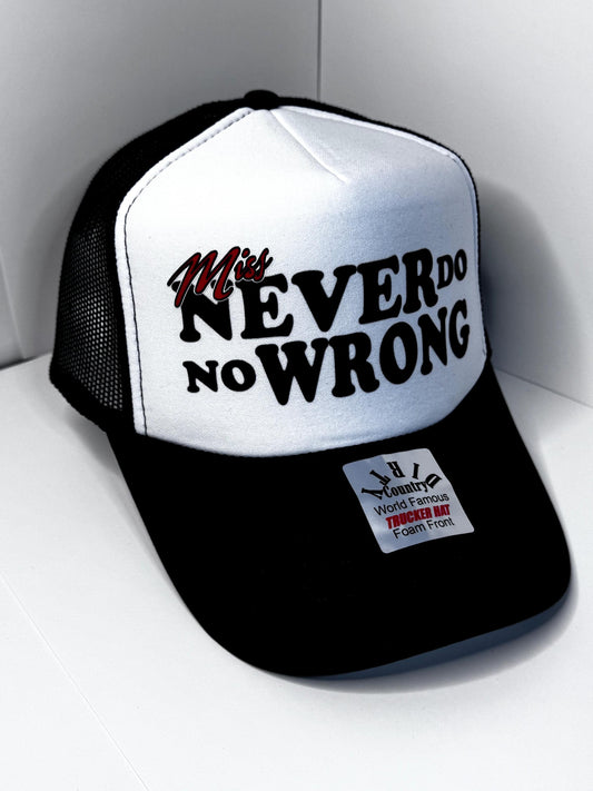 Miss never do no wrong Custom Trucker Hat with parody design, Adjustable Snapback Closure, and Ideal for Any Occasion