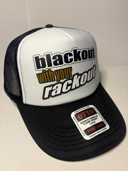 Blackout with your Rack Out Custom Trucker Hat with parody design, Adjustable Snapback Closure, and Ideal for Any Occasion
