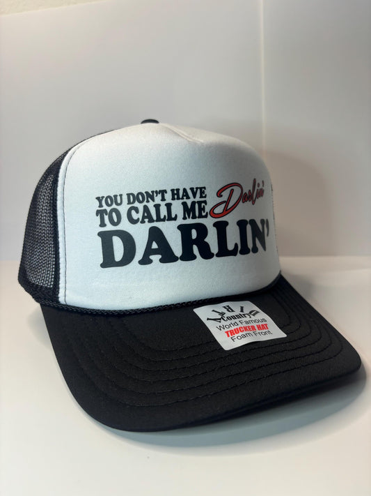 You don’t have to call me darlin, Darlin Custom Trucker Hat with parody design, Adjustable Snapback Closure, and Ideal for Any Occasion