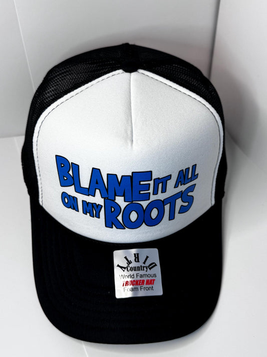 Blame it all on my roots Custom Trucker Hat with parody design, Adjustable Snapback Closure, and Ideal for Any Occasion